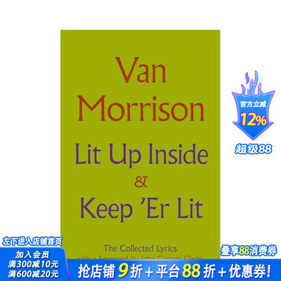 【预售】内心闪耀 / 让灵魂闪耀 Van Morrison歌词集 Lit Up Inside / Keep 'Er Lit: The Collected Lyrics英文音乐 正版进口书