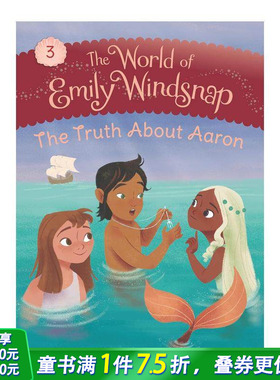 【预售】艾米丽温思普的世界：亚伦的真相 The World of Emily Windsnap: The Truth About Aaron 英文儿童插画故事绘本 进口童书