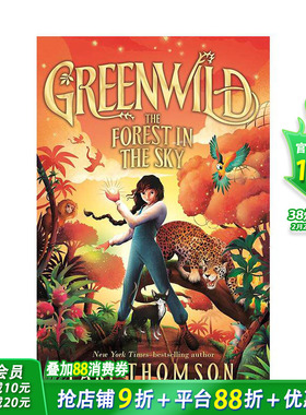 【现货】绿野幻境：天空森林（精装）【Greenwild】3 Greenwild: The Forest in the Sky  英文儿童章节桥梁故事 英语拓展进口书