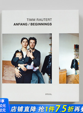 【预售】蒂姆·劳特特：开始 Timm Rautert: Anfang/Beginnings 原版英文摄影作品集 正版进口书