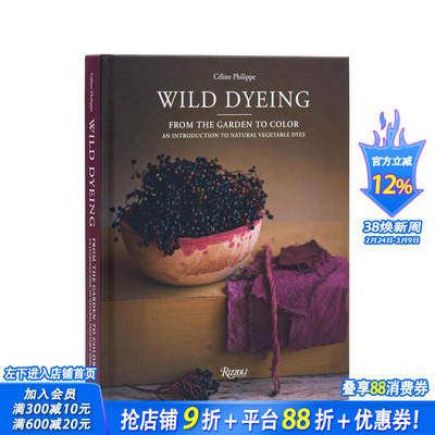 【现货】野生染料：从花园到色彩-天然植物染料入门 Wild Dyeing: From the Garden to Color 原版英文生活综合 正版进口书