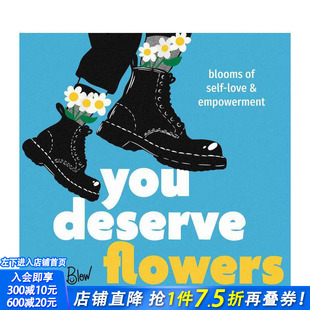 【预售】你值得鲜花：自我关爱与赋权之花 You Deserve Flowers: Blooms of Self-Love and Empowerment 英文心灵励志 正版进口书