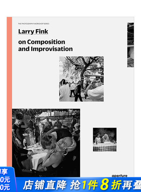 【现货】拉里芬克论摄影的组合与即兴 Larry Fink on Composition and Improvisation: The Photography Workshop Series