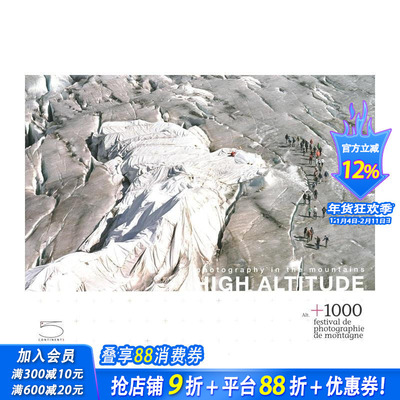【预售】高海拔：山中摄影 High altitude: Photography in the Mountains 原版英文摄影作品集自然景观 正版进口书