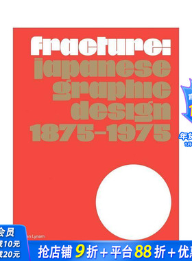 【现货】日本平面设计1875-1975 Fracture: Japanese Graphic Design 1875–1975 原版英文字体图案标志设计 正版进口书