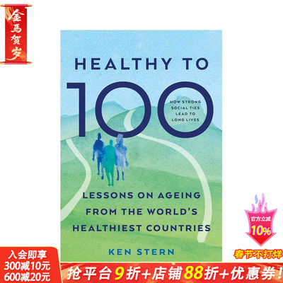 【预售】健康到百岁：世界* 健康国家的老龄化经验 The Healthy to 100: Lessons on ageing 原版英文社会科学 正版进口书