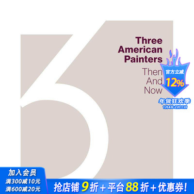 【预售】三位美国画家：今昔对话 Three American Painters Then and Now 原版英文艺术画册画集 正版进口书