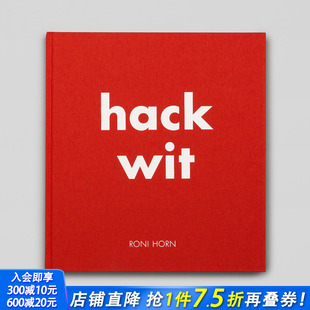 Wit 进口书 罗尼·霍恩：疯言智语 正版 英文摄影 原版 Hack Horn Roni 预售