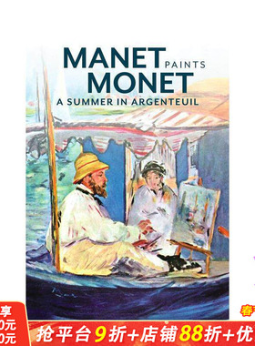 【预售】马奈画莫奈 - 阿让特伊的夏天 Manet Paints Monet - A Summer in Argenteuil 英文艺术19世纪 正版进口书画册