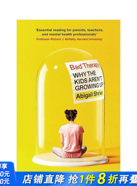 【现货】糟糕的治疗：为什么孩子们没有长大 Bad Therapy: Why the Kids Aren't Growing Up 原版英文社会科学 正版进口书