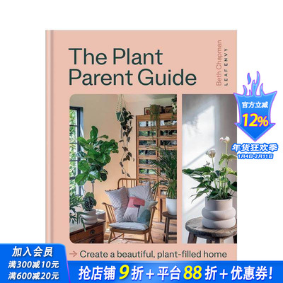 【预售】植物家长指南：创造一个充满植物的美丽家园 The Plant Parent Guide 原版英文室内设计装饰 正版进口书