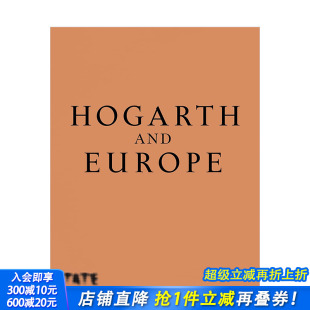 Hogarth and 进口 预售 图书 英文原版 威廉·荷加斯与欧洲 巴洛克洛可可新古典主义英国艺术画册 Europe