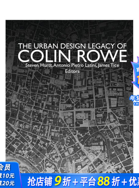 【预售】Colin Rowe城市设计遗产 The Urban Design Legacy of Colin Rowe 原版英文城市规划 正版进口书