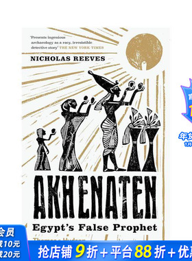【现货】阿肯那顿：埃及的假先知 Akhenaten: Egypt's False Prophet 原版英文人文历史 正版进口书