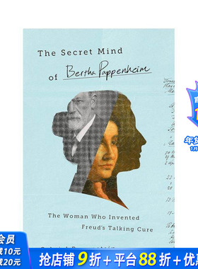 【预售】伯莎·帕彭海姆的秘密心灵：发明弗洛伊德谈话疗法的女人 The Secret Mind of Bertha Pappenheim英文人文历史正版进口书