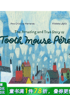 【现货】【Violeta Lópiz】牙鼠佩雷斯的奇妙故事 The Amazing and True Story of Tooth Mouse Pérez 英文精装艺术插画绘本