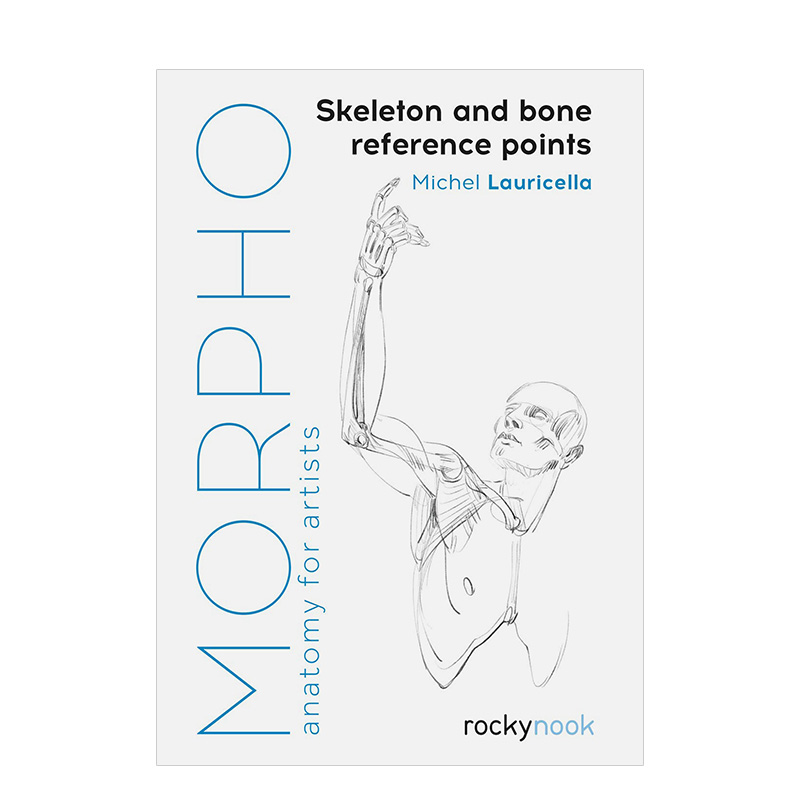 【现货】【Morpho人体结构绘画】底层骨骼和骨骼结构参照点Skeleton and Bone Reference Points 英文素描美术技法画册指南