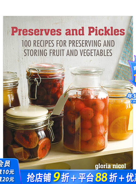 【预售】腌制食品的自制指南Preserves & Pickles 100种美味的腌菜和蜜饯食谱 水果果酱果冻柑桔酱凝乳甜酒酸辣酱