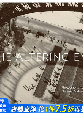 【现货】The Altering Eye: Photographs from the National Gallery of Art，改变视线：Sarah Greenough 艺术收藏画册