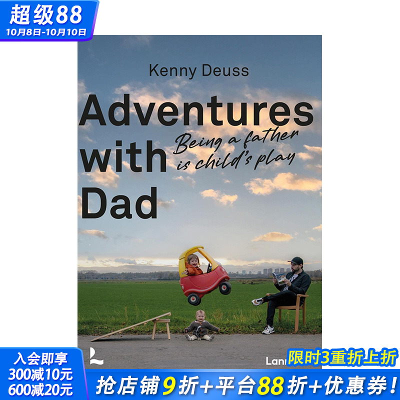 【预售】和爸爸一起冒险：做父亲就像玩儿一样 Adventures With Dad : Being a Father is Child’s Play 亲子幽默摄影Kenny Deuss
