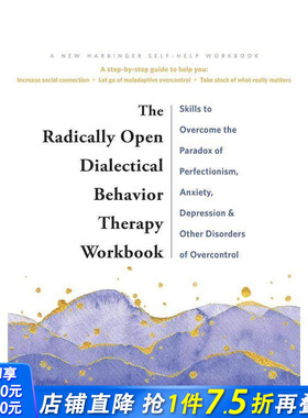 【预售】彻底开放的辩证行为疗法：助你战胜抑郁、焦虑、孤独、完美主义等困扰的技能 The Radically Open 原版英文 正版进口书