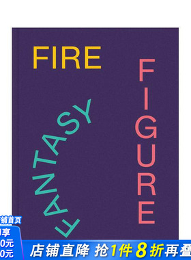 【预售】火焰人物幻想：迈阿密ICA收藏精选 Fire Figure Fantasy 原版英文艺术画册画集 正版进口书