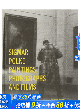 【预售】西格马尔·波尔克：绘画、摄影与电影 Sigmar Polke: Paintings， Photographs and Films英文艺术画册画集 正版进口书