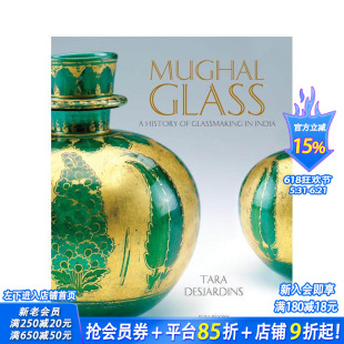 【预售】莫卧儿玻璃 ：印度玻璃制造史 Mughal Glass A History Of Glassmaking In India 原版英文艺术画册画集 正版进口书