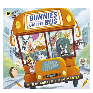 【预售】英文原版 【Ben Mantle】Bunnies on the Bus 巴士上的兔子 艺术插画 趣味故事 3-6岁亲子英语儿童进口绘本 善优童书