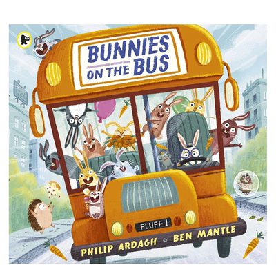 【预售】英文原版 【Ben Mantle】Bunnies on the Bus 巴士上的兔子 艺术插画 趣味故事 3-6岁亲子英语儿童进口绘本 善优童书