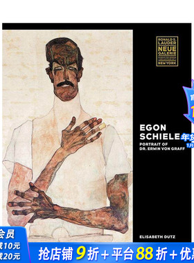 【预售】埃贡·席勒：埃文·冯·格拉夫医生的肖像 Egon Schiele: Portrait 原版英文艺术画册画集 纽约新美术馆特展 正版进口书