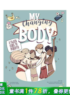 【现货】变化的身体：青春期少男少女指南 My Changing Body :A Tween Guide to Puberty 英文儿童插画科普绘本 进口童书