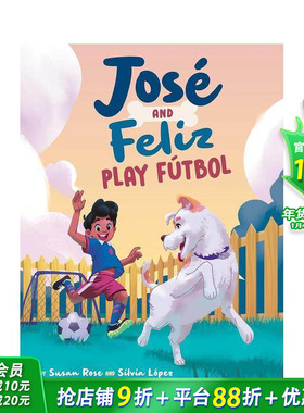 【预售】何塞和费利斯玩足球 José and Feliz Play Fútbol 英文儿童插画故事绘本 进口童书
