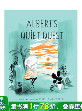 【预售】Isabelle Arsenault：阿尔贝的追求 Albert’S Quiet Quest 精*绘本 故事书 阅读的力量 3~6岁 精装 英文原版