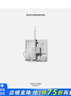 【预售】白色构图 White Compositions 原版英文建筑设计 正版进口书