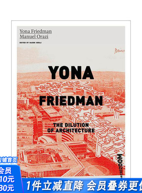 【预售】尤纳?弗里德曼：建筑的弱化 Yona Friedman. The Dilution of Architecture 原版英文建筑设计 正版进口书