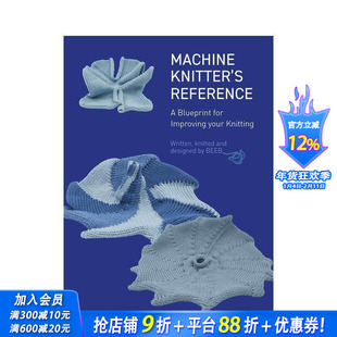 【预售】机器针织参考书:提高编织水平的蓝图 The Machine Knitter's Reference 原版英文服装设计 正版进口书