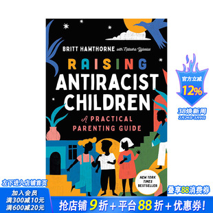 【现货】英文原版 教育小孩反种族歧视 Raising Antiracist Children 英文心灵/励志 正版进口书籍
