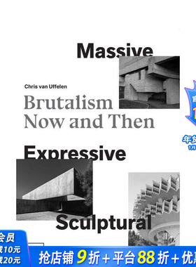 【预售】大规模的、表现主义的、雕塑般的：野兽派建筑的昔与今 Massive  Expressive  Sculptural 原版英文建筑设计 正版进口书