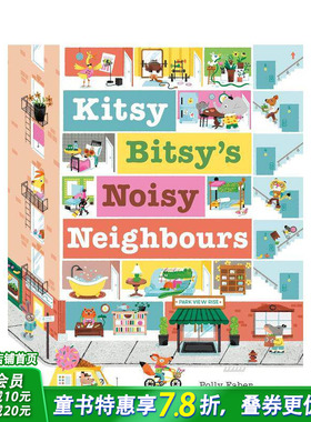 【现货】英文原版 凯蒂比蒂的吵闹邻居 Kitsy Bitsy’s Noisy Neighbours 精装艺术插画绘本 儿童英语图画故事 社区人际 进口图书