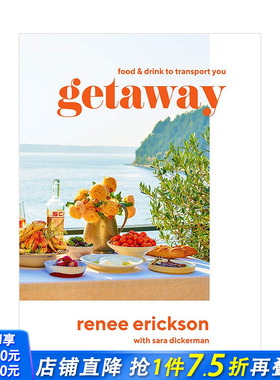 【现货】逍遥游Getaway 120份美食食谱和60份鸡尾酒菜谱 主厨Renee Erickson 英文原版料理指南