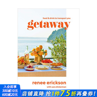 120份美食食谱和60份鸡尾酒菜谱 逍遥游Getaway 主厨Renee Erickson 料理指南 英文原版 现货