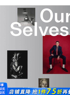 【预售】自我：女性艺术家摄影作品 Our Selves: Photographs by Women Artists  原版英文摄影作品集 正版进口书