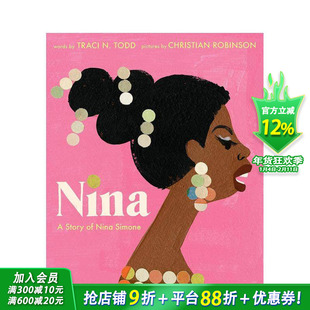 【预售】【UKLA长名单】歌手Nina Simone的故事 凯迪克获奖插画师Christian Robinson Nina 原版英文儿童插画绘本 进口图书