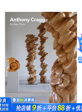 【预售】安东尼·克拉格：无尽的形式 anthony Cragg: Endless Form 原版英文艺术画册画集 正版进口书