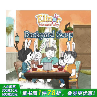 Why 进口童书 埃莉诺想知道为什么：后院 英文儿童插画故事绘本 Soup Backyard Wonders Elinor 汤 预售