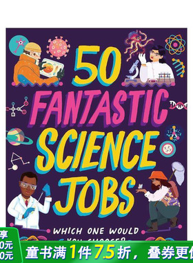 【预售】五十种奇妙科学职业：你会如何选择？ 50 Fantastic Science Jobs:Which one would you choose? 英文儿童插画科普绘本书