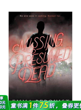 【现货】Missing, Presumed Dead，失踪,推定死亡 英文原版图书籍进口正版 BERQUIST EMMA 青少年读物