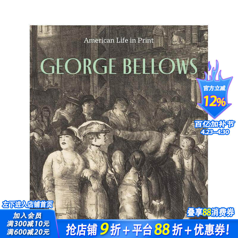 【预售】乔治·贝洛斯：画中的美国生活 George Bellows : American Life in Print 原版英文艺术画册画集 正版进口书