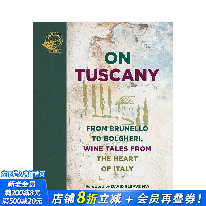 【预售】托斯卡纳之旅:从布鲁奈罗到博格利,意大利腹地的葡萄酒故事 On Tuscany: From Brunello 英文餐饮生活美食 正版进口书
